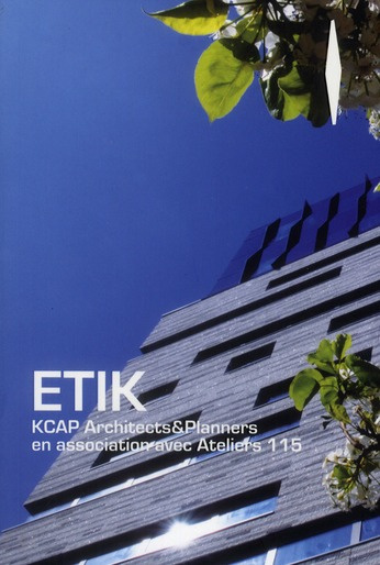 Emprunter Etik. KCAP architects and planners, en association avec Ateliers 115 livre