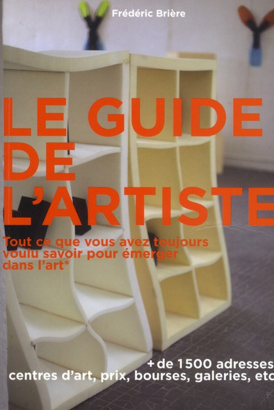 Emprunter Le guide de l'artiste. Tout ce que vous avez toujours voulu savoir pour émerger dans l'art sans jama livre