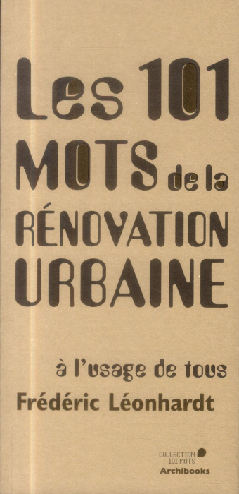 Emprunter Les 101 mots de la rénovation urbaine. A l'usage de tous livre
