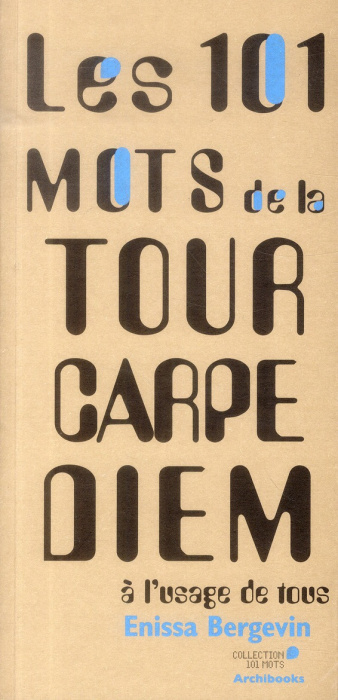 Emprunter Les 101 mots de la tour Carpe Diem livre