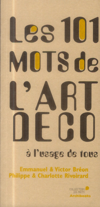 Emprunter Les 101 mots des arts décoratifs à l'usage de tous livre