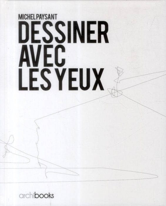 Emprunter Dessiner avec les yeux livre