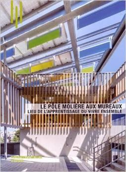 Emprunter Le Pôle Molière aux Mureaux. Lieu de l'apprentissage du vivre ensemble livre