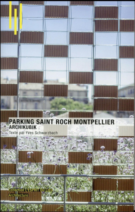 Emprunter Parking Saint Roch Montpellier. Archikubik, Edition bilingue français-anglais livre