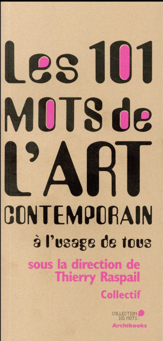 Emprunter Les 101 mots de l'art contemporain à l'usage de tous livre