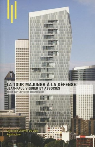 Emprunter La tour Majunga à La Défense. Jean-Paul Viguier et associés, Edition bilingue français-anglais livre