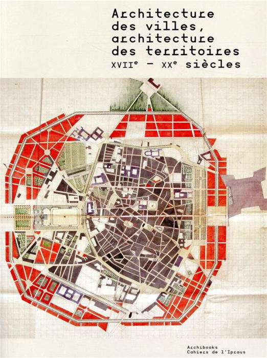 Emprunter Architecture des villes, architecture des territoires. XVIIe-XXe siècles livre