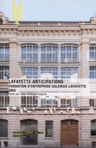 Emprunter Lafayette anticipations. Fondation d'entreprise Galeries Lafayette OMA livre