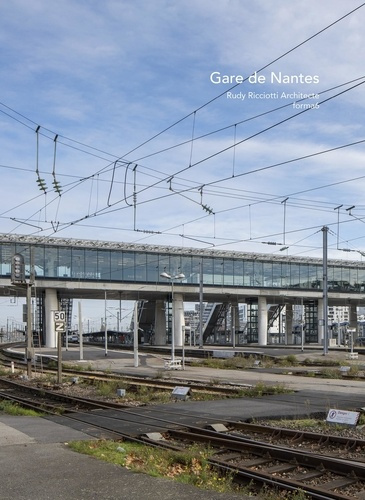 Emprunter Gare de Nantes. Rudy Ricciotti architecte forma6 livre
