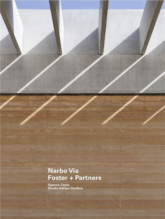Emprunter Narbo Via Foster Partners. Agence Capia, Studio Adrien Gardère livre