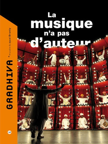 Emprunter Gradhiva N° 12/2010 : La musique n'a pas d'auteur livre