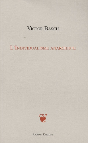 Emprunter L'INDIVIDUALISME ANARCHISTE livre