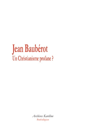Emprunter Un christianisme profane ? Royaume de Dieu, Socialisme et Modernité culturelle dans le périodique