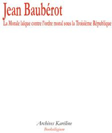 Emprunter La Morale laïque contre l'ordre moral sous la Troisième République livre