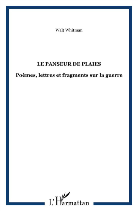 Emprunter Le panseur de plaies. Poèmes, lettres et fragments sur la guerre livre