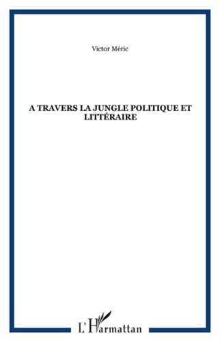 Emprunter A travers la jungle politique et littéraire livre