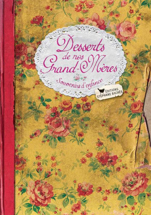 Emprunter Souvenirs d'enfance. Desserts de nos grand-mères livre