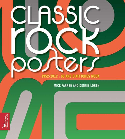 Emprunter Classic rock posters / 1952-2012 : 60 ans d'affiches rock livre