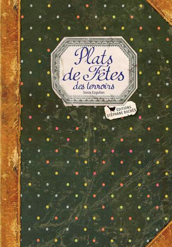Emprunter Plats de fêtes des terroirs livre