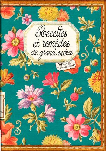 Emprunter Recettes et remèdes de grand-mères livre