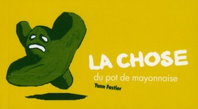 Emprunter LA CHOSE DU POT DE MAYONNAISE livre