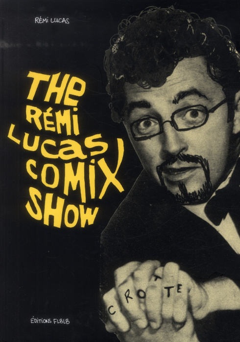 Emprunter THE REMI LUCAS COMIX SHOW livre