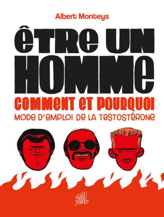 Emprunter Être un homme : Comment et pourquoi. Mode d'emploi de la testostérone livre