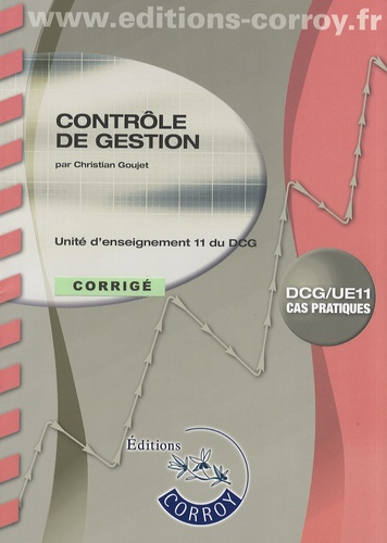 Emprunter CONTROLE DE GESTION. CORRIGE - POCHETTE. UNITE D'ENSEIGNEMENT 11 DU DCG. CAS PRA livre