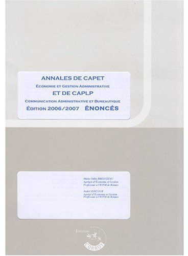 Emprunter Annales de CAPET Economie et gestion administrative et de CAPLP communication administrative et bure livre