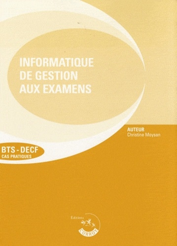 Emprunter L'INFORMATIQUE DE GESTION AUX EXAMENS - POCHETTE - ENONCES livre