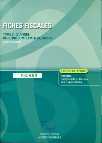 Emprunter FICHES FISCALES T2.POCHETTE. FICHES DE COURS POUR BTS CGO 2EANNEE. IR/IS/BIC COM livre