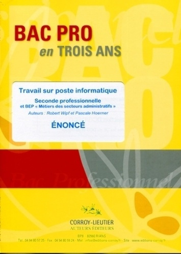 Emprunter TRAVAIL SUR POSTE INFORMATIQUE - POCHETTE ENONCE - SECONDE PROFESSIONNELLE ET BEP 