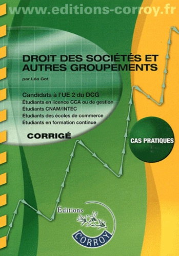 Emprunter DROIT DES SOCIETES ET AUTRES GROUPEMENTS CORRIGE - CANDIDATSA L'UE 2 DU DCG (POC livre