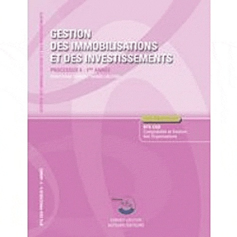 Emprunter GESTION DES IMMOBILISATIONS ET DES INVESTISSEMENTS ENONCE - PROCESSUS 5 - 1ERE A livre