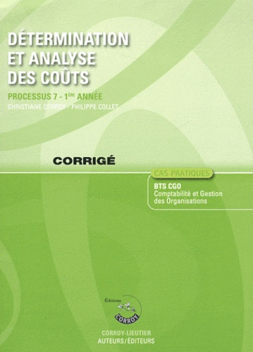 Emprunter DETERMINATION ET ANALYSE DES COUTS CORRIGE. PROCESSUS 7 - 1ERE ANNEE (POCHETTE) livre