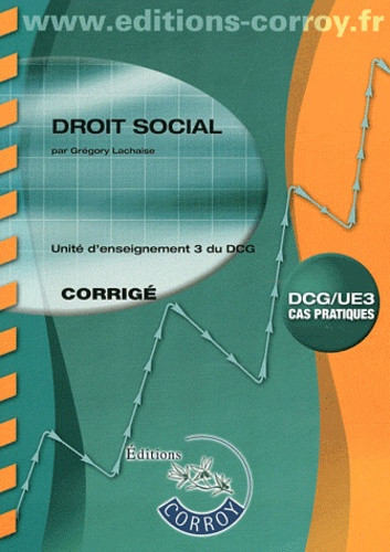 Emprunter DROIT SOCIAL CORRIGE - UNITE D'ENSEIGNEMENT 3 DU DCG (POCHETTE) livre