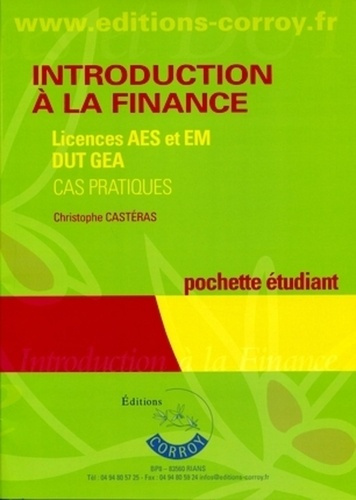 Emprunter INTRODUCTION A LA FINANCE - POCHETTE ETUDIANT - LICENCES AES ET EM, DUT GEA. CAS PRATIQUES. livre