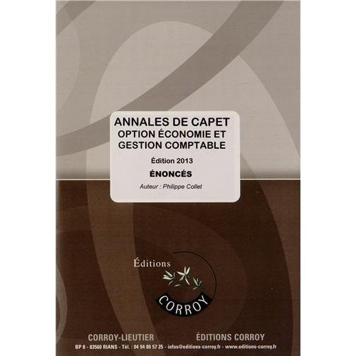 Emprunter ANNALES DE CAPET - ENONCE - OPTION ECONOMIE ET GESTION COMPTABLE. EDITION 2013. livre