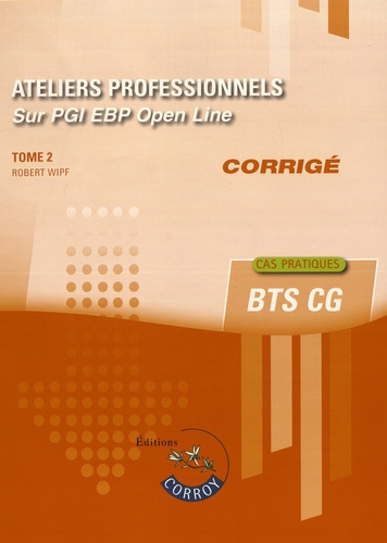Emprunter ATELIERS PROFESSIONNELS T2 - CORRIGE - SUR PGI EBP OPEN LINE livre