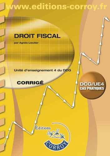 Emprunter DROIT FISCAL CORRIGE - UE 4 DU DCG livre