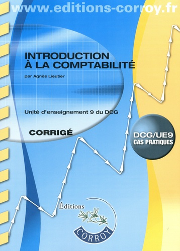 Emprunter INTRODUCTION A LA COMPTABILITE CORRIGE - UE 9 DU DCG livre