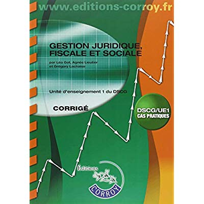 Emprunter GESTION JURIDIQUE, FISCALE, SOCIALE - CORRIGE - UE 1 DU DSCG livre
