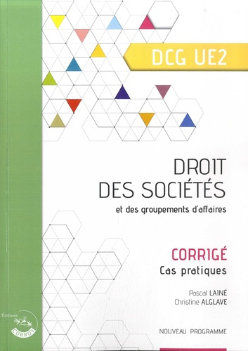 Emprunter Droit des sociétés et des groupements d'affaires DGC 2. Corrigé - Cas pratiques, Edition 2019-2020 livre
