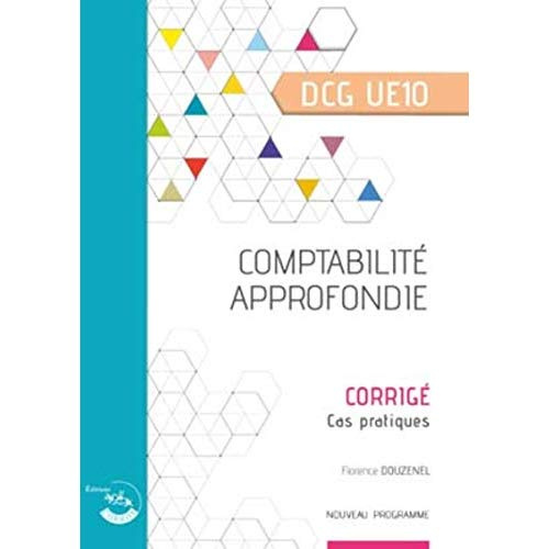 Emprunter Comptabilité approfondie DCG 10. Corrigé, cas pratiques livre