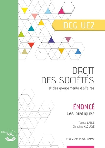 Emprunter Droit des sociétés et des groupements d'affaires UE 2 du DCG. Enoncé, Edition 2020-2021 livre