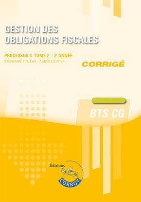 Emprunter Gestion des obligations fiscales Processus 3 du BTS CG Tome 2. Corrigé livre
