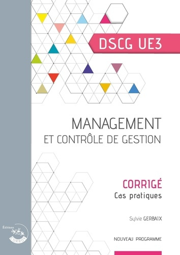 Emprunter Management et contrôle de gestion DSCG UE3. Corrigés, Edition 2021 livre