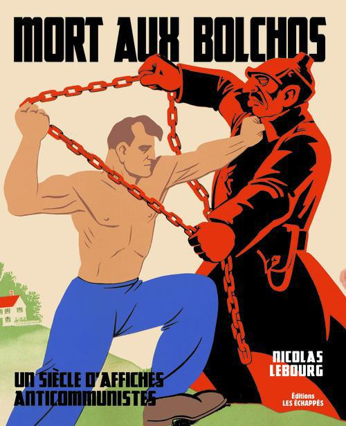 Emprunter Mort aux bolchos. Un siècle d'affiches anticommunistes livre