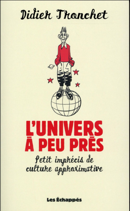 Emprunter L'univers à peu près. Petit imprécis de culture approximative livre