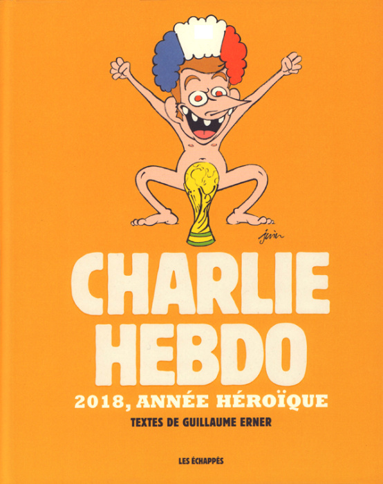 Emprunter Charlie Hebdo. 2018, année héroïque livre